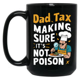 Dad Tax Mug, Father Days 28 Black Coffee Mug