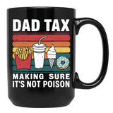 Dad Tax Mug, Father Days 30 Black Coffee Mug - Black