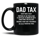Dad Tax Mug, Father Days 23 Black Coffee Mug