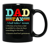 Dad Tax Mug, Father Days 34 Black Coffee Mug - Black
