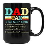 Dad Tax Mug, Father Days 34 Black Coffee Mug - Black