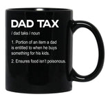 Dad Tax Black Coffee Mug, Gift Coffee Mug - Black