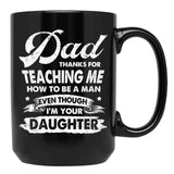 Dad Thanks For Teaching Me Black Coffee Mug - Black
