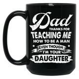 Dad Thanks For Teaching Me Black Coffee Mug