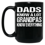 Dads Know A Lot Grandpas Know Everything Black Coffee Mug, Gift Coffee Mug