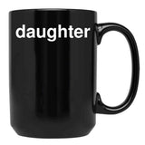 Daughter (4) Black Coffee Mug - Black