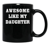 Daughters Dad Gift Black Coffee Mug - Black