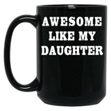 Daughters Dad Gift Black Coffee Mug