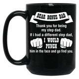 Dear Bonus Dad (1) Black Coffee Mug