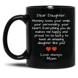 Dear Daughter Black Coffee Mug