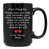 Dear Daughter Black Coffee Mug - Black