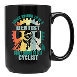 Dentist Cyclist Design Black Coffee Mug, Gift Coffee Mug - Black