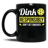 Dink Responsibly Funny Pickleball Black Coffee Mug, Gift Coffee Mug