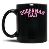 Doberman Dad Unisex Doberman Lover Gift Design Black Coffee Mug, Gift Coffee Mug