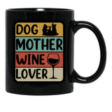 Dog Mother Wine Lover (4) Black Coffee Mug, Gift Coffee Mug - Black
