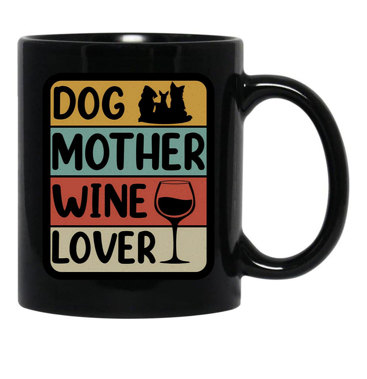Dog Mother Wine Lover (4) Black Coffee Mug, Gift Coffee Mug - Black