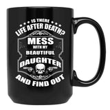Don'T Mess With My Daughter (2) Black Coffee Mug - Black