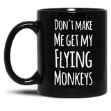 Dont Make Me Get My Fling Monkeys Black Coffee Mug, Gift Coffee Mug