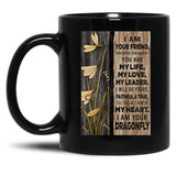 Dragonfly You Are My Life Black Coffee Mug