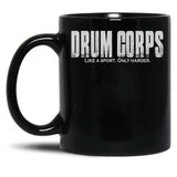 Drum Corps Like A Sport Only Harder Funny Drumline Print Black Coffee Mug, Gift Coffee Mug