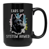 Ears Up System Armed Black Coffee Mug, Gift Coffee Mug - Black