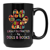Easily Distracted By Dogs And Books Black Coffee Mug, Gift Coffee Mug - Black