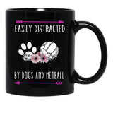 Easily Distracted By Dogs And Netball Netball Quote Netball Design Funny Netball Black Coffee Mug, Gift Coffee Mug - Black