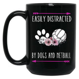 Easily Distracted By Dogs And Netball Netball Quote Netball Design Funny Netball Black Coffee Mug, Gift Coffee Mug