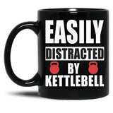 Easily Distracted By Kettlebell Funny Kettlebell Design Kettlebell Quote Weight Lifting Black Coffee Mug, Gift Coffee Mug
