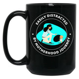 Easily Distracted By Motherhood Journey Black Coffee Mug, Gift Coffee Mug