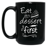 Eat Dessert First Black Coffee Mug, Gift Coffee Mug