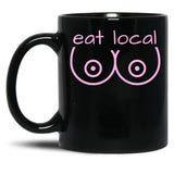 Eat Local Breastfeeding Support Nursing Mothers Black Coffee Mug, Gift Coffee Mug