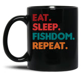 Eat Sleep Fishdom Repeat Black Coffee Mug, Gift Coffee Mug