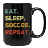 Eat Sleep Soccer Repeat Retro Funny Soccer Black Coffee Mug, Gift Coffee Mug - Black