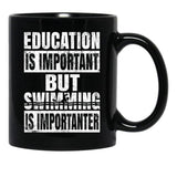 Education Is Important But Swimming Is Importanter Swimmer Print Black Coffee Mug, Gift Coffee Mug - Black