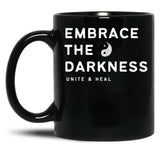 Embrace The Darkness Yin Yang Unite And Heal Black Coffee Mug, Gift Coffee Mug