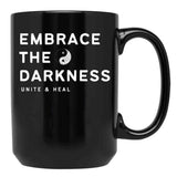 Embrace The Darkness Yin Yang Unite And Heal Black Coffee Mug, Gift Coffee Mug - Black