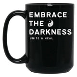 Embrace The Darkness Yin Yang Unite And Heal Black Coffee Mug, Gift Coffee Mug