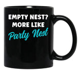 Empty Nest More Like Party Nest Funny Empty Nester Black Coffee Mug, Gift Coffee Mug - Black