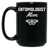 Entomologist Mom Black Coffee Mug, Gift Coffee Mug
