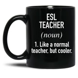 Esl Teacher Defined Black Coffee Mug, Gift Coffee Mug