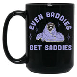 Even Baddies Get Saddies Funny Meme Black Coffee Mug, Gift Coffee Mug