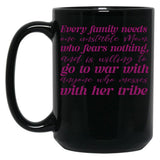 Every Family Needs One Unstable Mom Black Coffee Mug, Gift Coffee Mug
