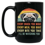 Every Sank You Make Every Male You Bake Every Bite You Take I Will Be Watching You Black Coffee Mug, Gift Coffee Mug