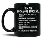 Exchange Student Funny I Am An Exchange Student Black Coffee Mug, Gift Coffee Mug