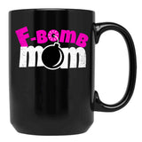 F-Bomb Mom - Funny Moms That Enjoy Dropping F-Bombs Black Coffee Mug, Gift Coffee Mug - Black
