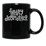 Fairy Dogmother White Black Coffee Mug, Gift Coffee Mug - Black