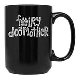 Fairy Dogmother White Black Coffee Mug, Gift Coffee Mug - Black