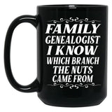 Family Genealogist I Know Which Branch The Nuts Came From Black Coffee Mug, Gift Coffee Mug