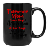 Farmer Mom Some Days I Amaze Myself Other Days I Put My Keys In The Fridge Mothers Day Birthday Funny Farmer Black Coffee Mug, Gift Coffee Mug - Black